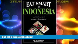 Popular Book Eat Smart in Indonesia: How to Decipher the Menu Know the Market Foods   Embark on a