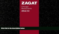 Popular Book 2012/13 Chicago Restaurants (Zagat Survey: Chicago Restaurants)