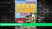 For you Good Beer Guide 2012: The Complete Guide to the UK s Best Pubs