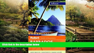 Must Have  Fodor s In Focus Barbados   St. Lucia, 2nd Edition (Full-color Travel Guide)  READ