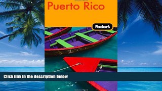 Books to Read  Fodor s Puerto Rico, 5th Edition (Travel Guide)  Full Ebooks Best Seller
