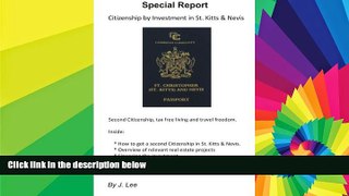 READ FULL  Citizenship by Investment in St. Kitts   Nevis: Second Citizenship, tax free living and