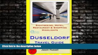 For you Dusseldorf Travel Guide: Sightseeing, Hotel, Restaurant   Shopping Highlights by Jason
