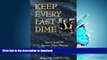 READ PDF Keep Every Last Dime:  How to Avoid 201 Common Estate Planning Traps and Tax Disasters
