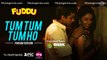 Tum Tum Tum Ho - Punjabi Version | Fuddu | Swati K, Shubham | Arijit Singh, Yasser Desai, Sumedha K