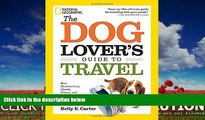 Enjoyed Read The Dog Lover s Guide to Travel: Best Destinations, Hotels, Events, and Advice to