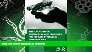 FAVORIT BOOK The Taxation of Petroleum and Minerals: Principles, Problems and Practice (Routledge