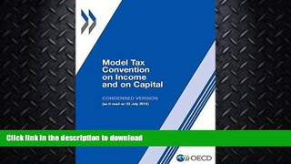 READ THE NEW BOOK Model Tax Convention on Income and on Capital: Condensed Version 2014: Edition