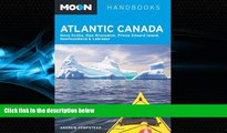 Popular Book Moon Atlantic Canada: Nova Scotia, New Brunswick, Prince Edward Island,