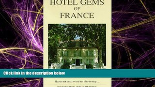 For you Hotel Gems of France (Hotel Gems of the World Series)