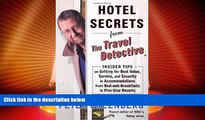 Online eBook Hotel Secrets from the Travel Detective: Insider Tips on Getting the Best Value,