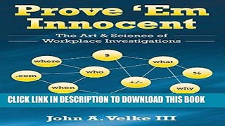 [Read PDF] Prove  Em Innocent: The Art   Science of Workplace Investigations Ebook Free