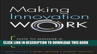 [Read PDF] Making Innovation Work: How to Manage It, Measure It, and Profit from It, Updated