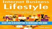 [PDF] Internet Business Lifestyle: Start an Internet Business Without Huge Capital, Experience or