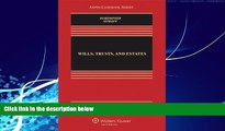 FULL ONLINE  Wills, Trusts, and Estates, Ninth Edition (Aspen Casebook)