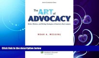 behold  The Art of Advocacy: Briefs, Motions, and Writing Strategies of America s Best Lawyers
