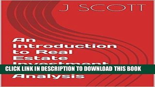 [PDF] An Introduction to Real Estate Investment Deal Analysis Popular Online