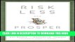 [PDF] Risk Less and Prosper: Your Guide to Safer Investing Full Online