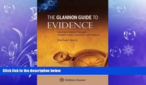 complete  Glannon Guide To Evidence: Learning Evidence Through Multiple-Choice Questions and