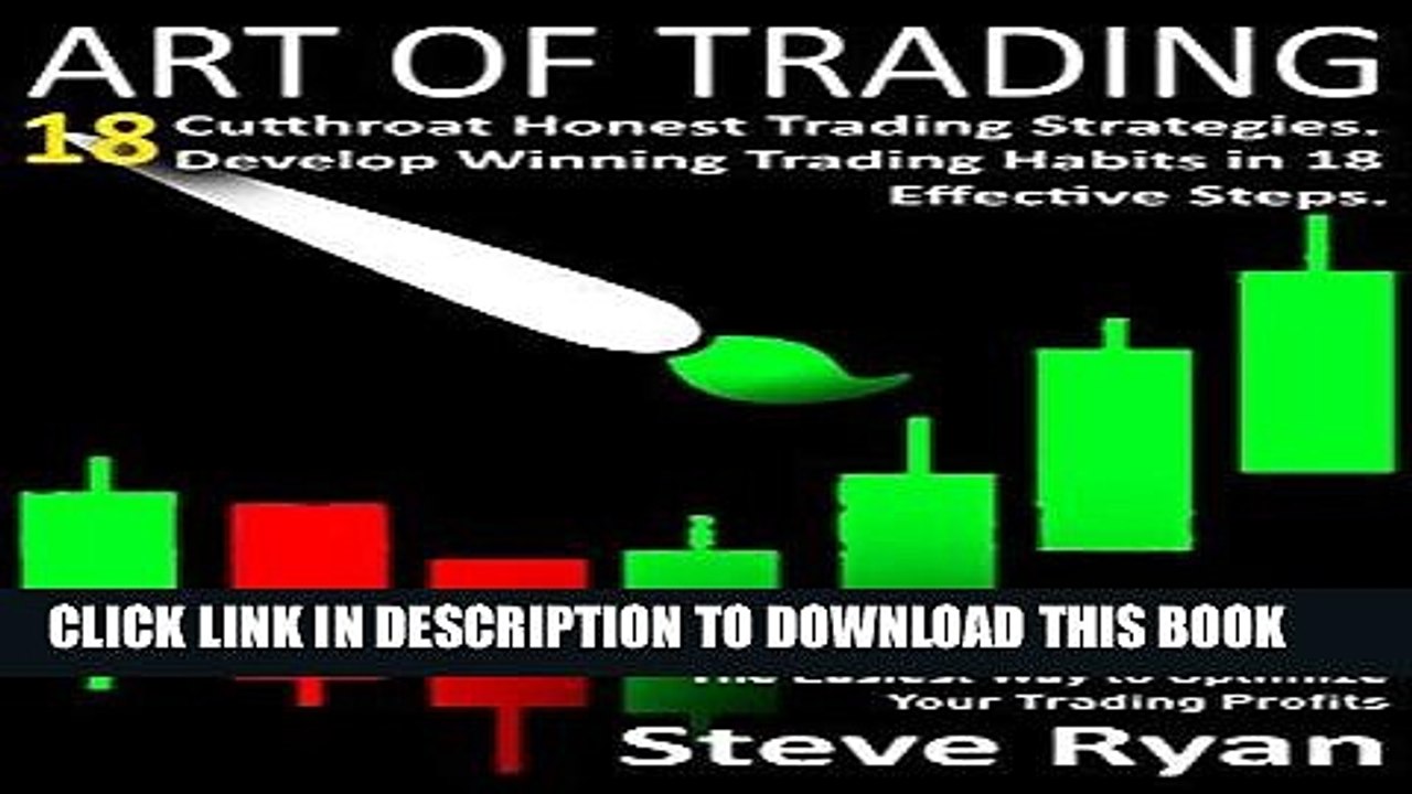 [PDF] Art of Trading: 18 Simple Trading Strategies to be Make Money Consistently: Develop Winning
