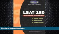 there is  Kaplan LSAT 180