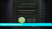 complete  Professional Responsibility, A Contemporary Approach (Interactive Casebooks)