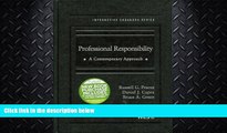 complete  Professional Responsibility, A Contemporary Approach (Interactive Casebooks)