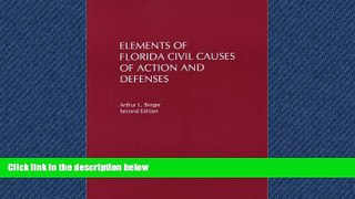 EBOOK ONLINE  Elements of Florida Civil Causes of Action and Defenses  DOWNLOAD ONLINE