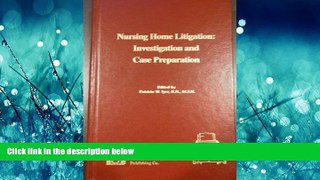 READ book  Nursing Home Litigation: Investigation and Case Preparation  FREE BOOOK ONLINE
