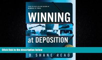 FREE DOWNLOAD  Winning at Deposition (Winner of ACLEA s Highest Award for Professional