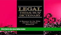 complete  Legal Thesaurus/Legal Dictionary: A Resource for the Writer and Computer Researcher