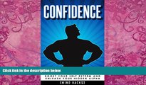 Big Deals  Confidence: How to Build Powerful Self Confidence, Boost Your Self Esteem and Unleash