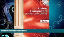 complete  Using Computers in the Law Office - Basic