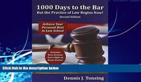 different   1000 Days to the Bar But the Practice of Law Begins Now, 2nd Edition