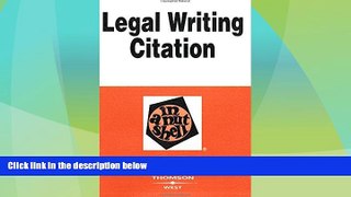 complete  Legal Writing Citation in a Nutshell