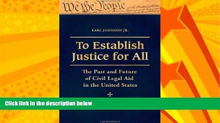 different   To Establish Justice for All [3 volumes]: The Past and Future of Civil Legal Aid in