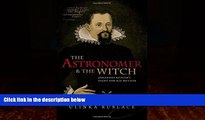 FULL ONLINE  The Astronomer and the Witch: Johannes Kepler s Fight for his Mother