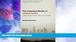 FAVORITE BOOK  The Contested Murder of Latasha Harlins: Justice, Gender, and the Origins of the