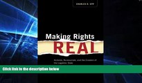 FULL ONLINE  Making Rights Real: Activists, Bureaucrats, and the Creation of the Legalistic State