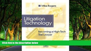 Must Have PDF  Litigation Technology: Becoming a High Tech Trial Lawyer (Coursebook)  Best Seller