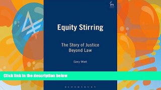 Big Deals  Equity Stirring: The Story of Justice Beyond Law  Full Ebooks Most Wanted