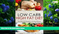 Big Deals  Low Carb: Low Carb, High Fat Diet. The Winning Formula To Lose Weight (Healthy Cooking,