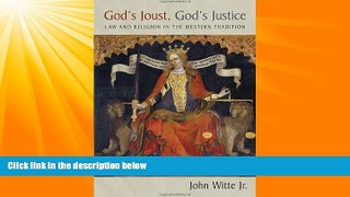 FULL ONLINE  God s Joust, God s Justice: Law and Religion in the Western Tradition (Emory