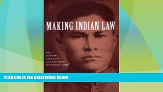FAVORITE BOOK  Making Indian Law: The Hualapai Land Case and the Birth of Ethnohistory (The Lamar