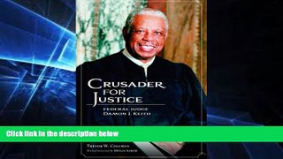 different   Crusader for Justice: Federal Judge Damon J. Keith