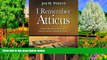 Big Deals  I Remember Atticus: Inspiring Stories Every Trial Lawyer Should Know  Full Read Most