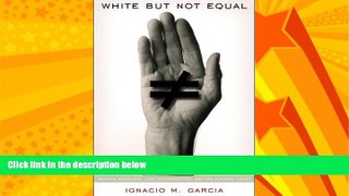 different   White But Not Equal: Mexican Americans, Jury Discrimination, and the Supreme Court