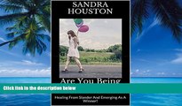 Books to Read  Are You Being Slandered?!: Healing From Slander And Emerging As A Winner! (Healing