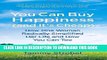 [PDF] You Can Buy Happiness (and It s Cheap): How One Woman Radically Simplified Her Life and How