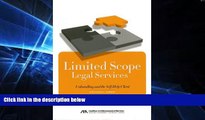 read here  Limited Scope Legal Services: Unbundling and the Self-Help Client